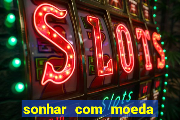 sonhar com moeda de 50 centavos